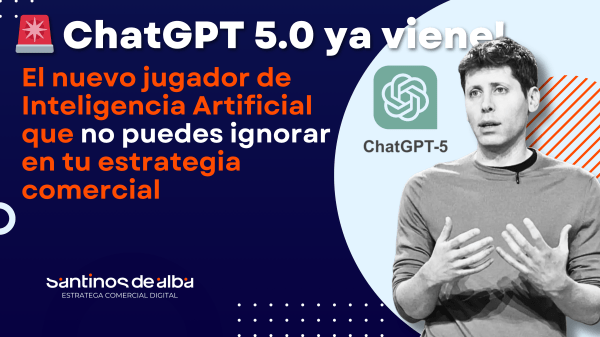 Captura del anuncio sobre el lanzamiento de ChatGPT 5.0 con mejoras clave en inteligencia artificial aplicadas a estrategia comercial, ventas y marketing B2B y B2C.